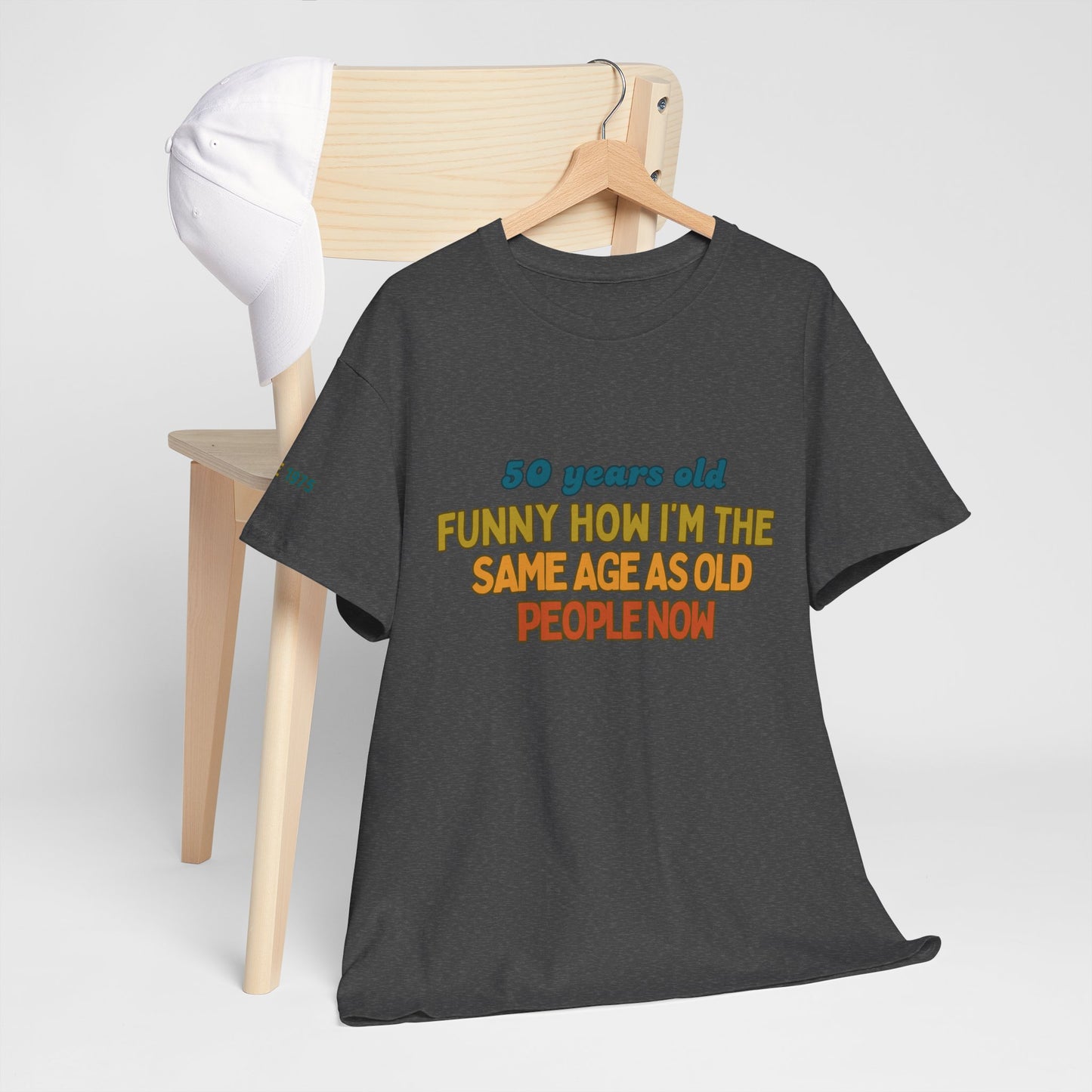 Funny 50th Birthday Shirt Men Women 1975 Vintage Humor Gift Turning 50 Years Old Tee Same Age as Old People Now