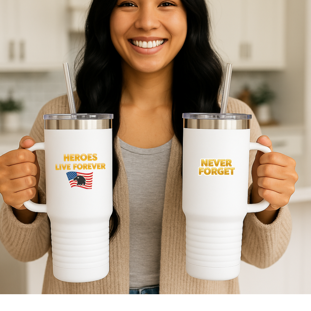 Heroes Live Forever Never Forget Tumbler with Handle Patriotic Travel Mug Veteran Gift Military Pride Cup