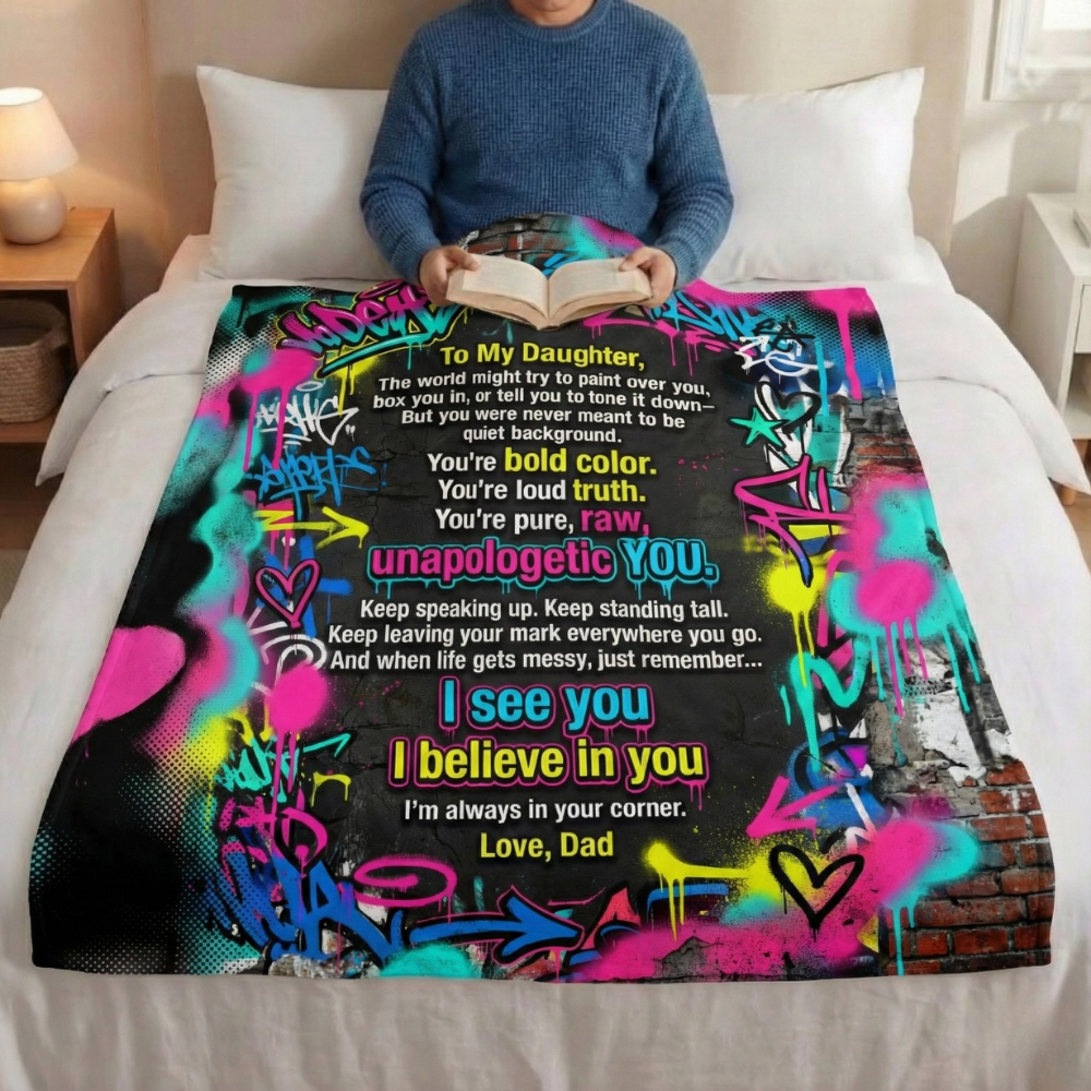 Emotional Graffiti Daughter Blanket From Dad Building Daily Courage