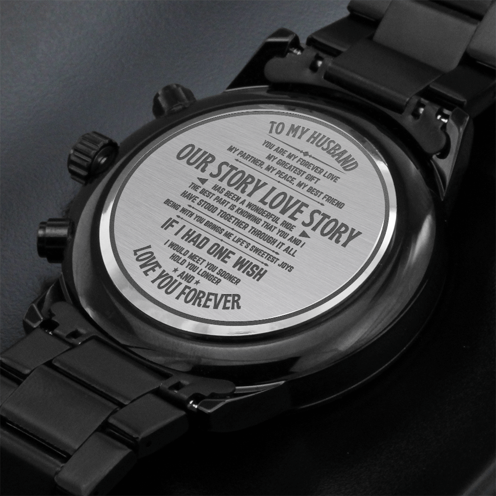 To My Husband – Our Story, Our Forever | Personalized Black Chronograph Watch for Him | Anniversary, Wedding, or Birthday Gift