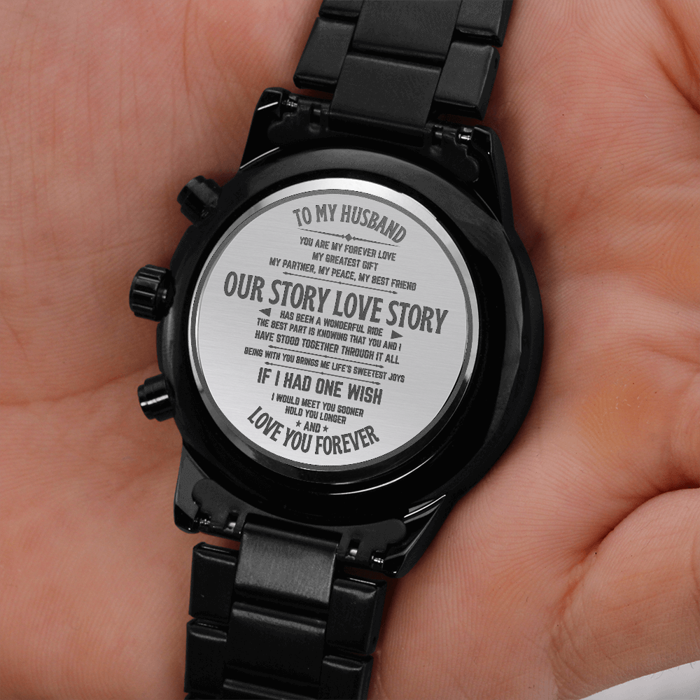 To My Husband – Our Story, Our Forever | Personalized Black Chronograph Watch for Him | Anniversary, Wedding, or Birthday Gift