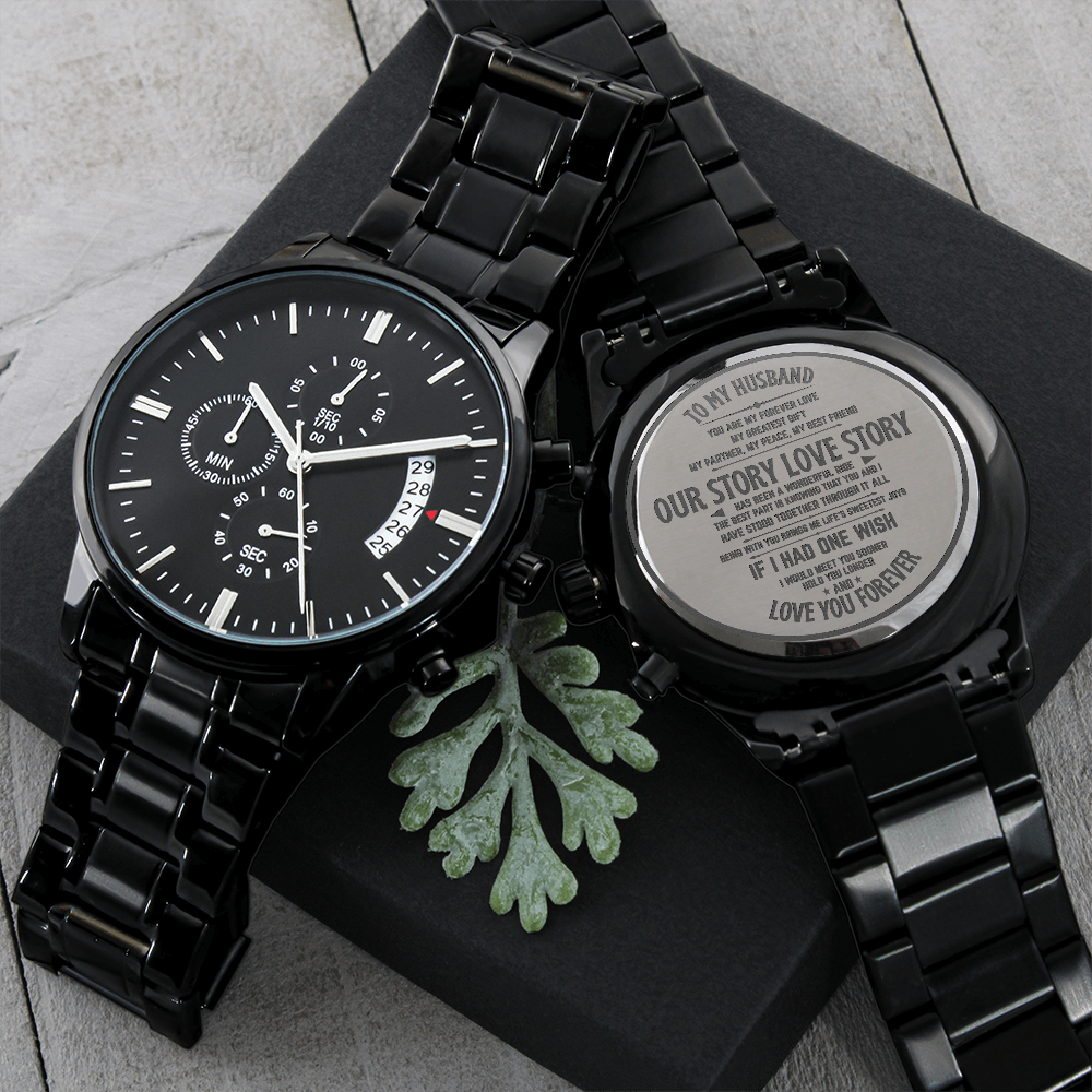 To My Husband – Our Story, Our Forever | Personalized Black Chronograph Watch for Him | Anniversary, Wedding, or Birthday Gift