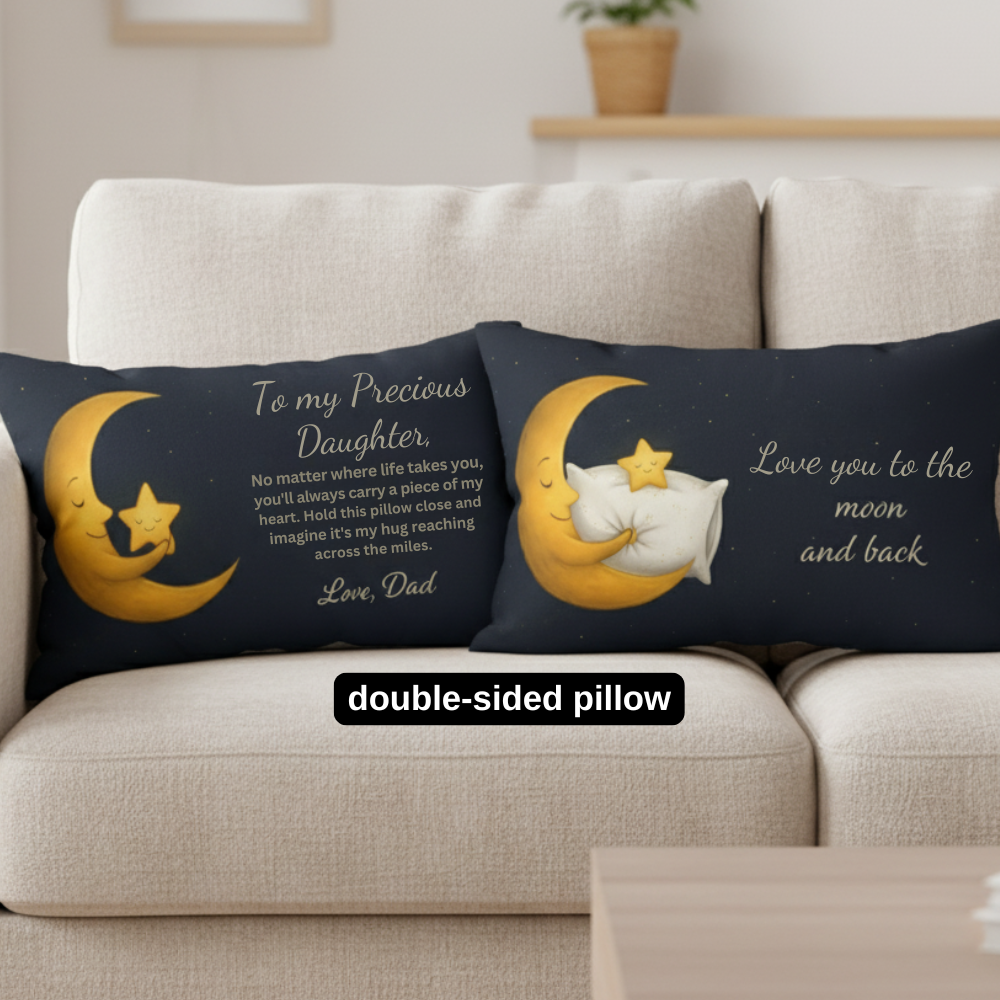 To My Precious Daughter Pillow Sentimental Gift from Dad, Double-Sided Moon & Star Lumbar Pillow