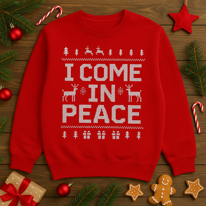 I Come In Peace Christmas Sweatshirt | Funny Holiday Sweater | Cozy Gift for Him or Her | Ugly Christmas Party Pullover