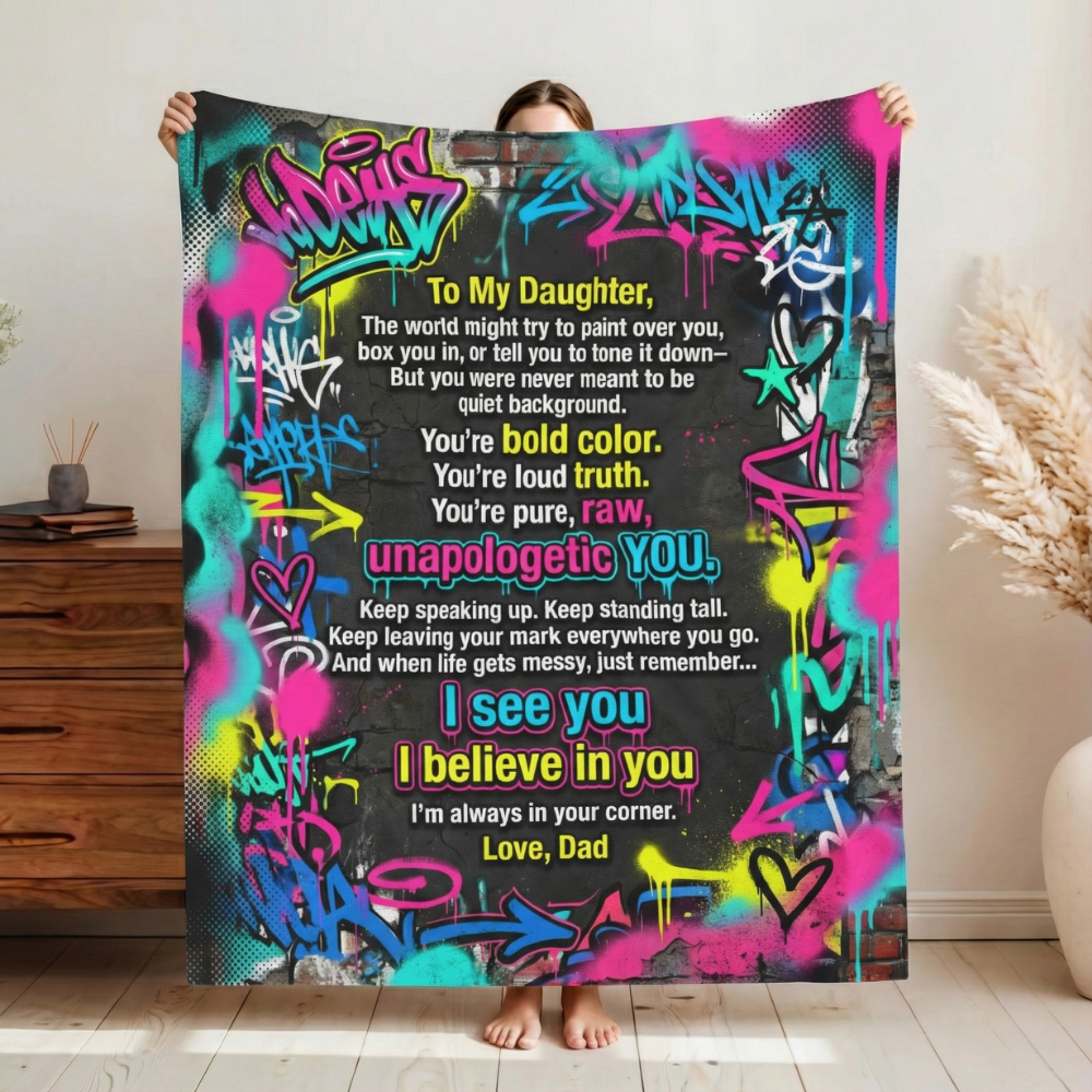 Emotional Graffiti Daughter Blanket From Dad Building Daily Courage