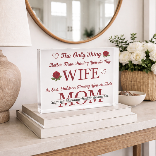 Personalized Wife & Mom Acrylic Block with Custom Names Inside MOM - Romantic Gift From Husband