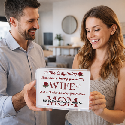 Personalized Wife & Mom Acrylic Block with Custom Names Inside MOM - Romantic Gift From Husband