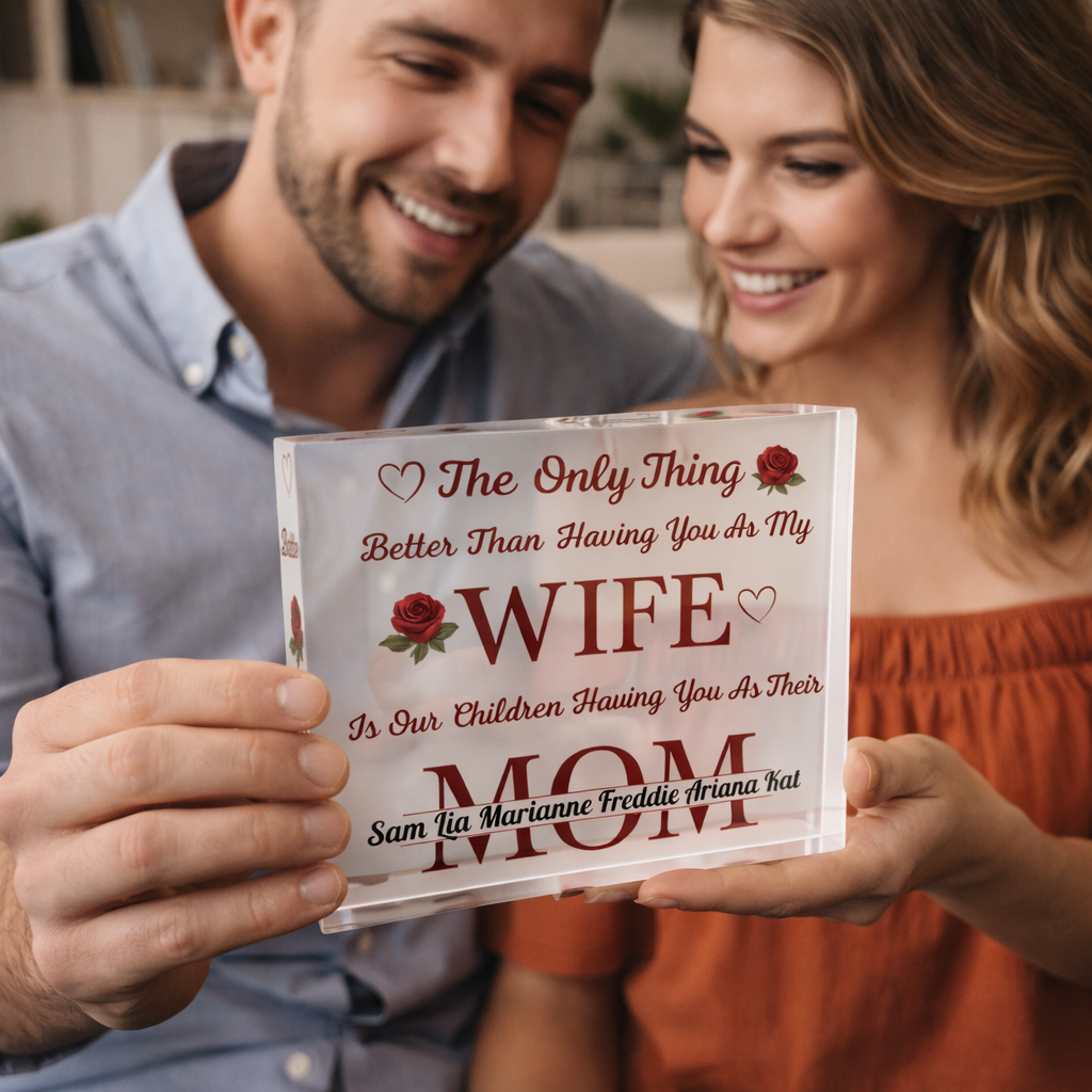 Personalized Wife & Mom Acrylic Block with Custom Names Inside MOM - Romantic Gift From Husband