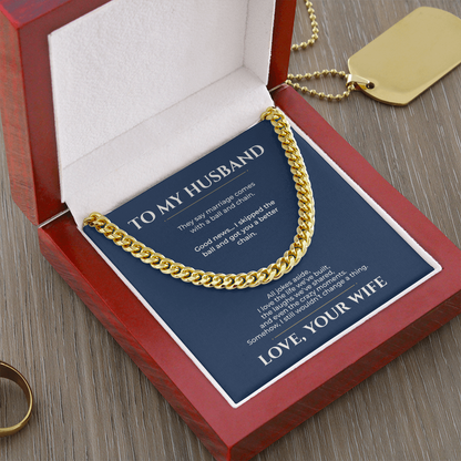 To My Husband Cuban Link Chain – Ball & Chain Gift from Wife
