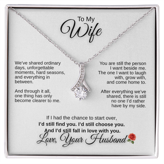 To My Wife – I'd Still Choose You | Alluring Beauty Necklace from Husband
