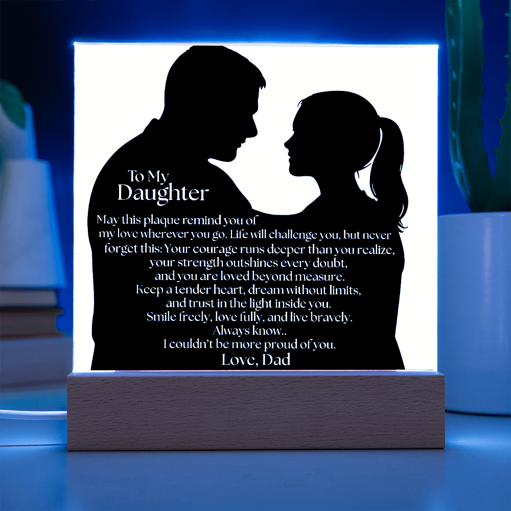 Dad's Heartfelt Message To Daughter Acrylic Light Plaque